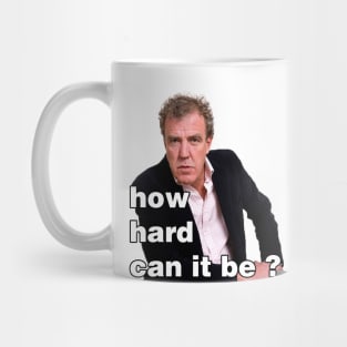 How hard can it be ? Mug